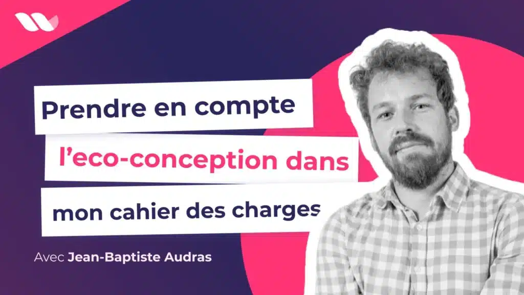 Comment prendre en compte l’éco-conception dans mon cahier des charges