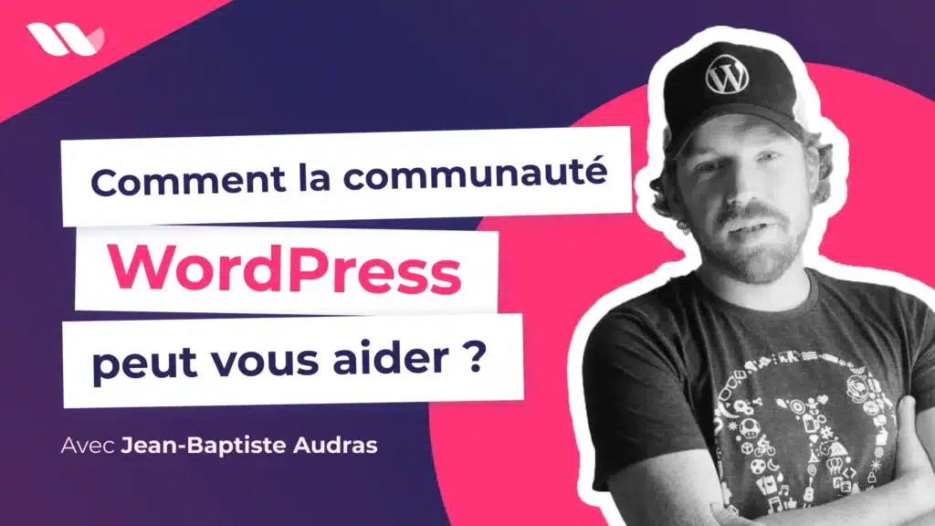 Comment l’écosystème WordPress peut vous aider