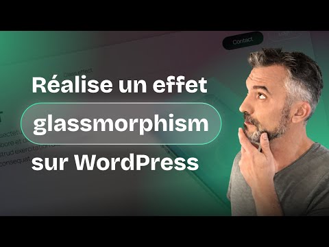 WordPress + CSS = Glassmorphism élégant (tuto express)